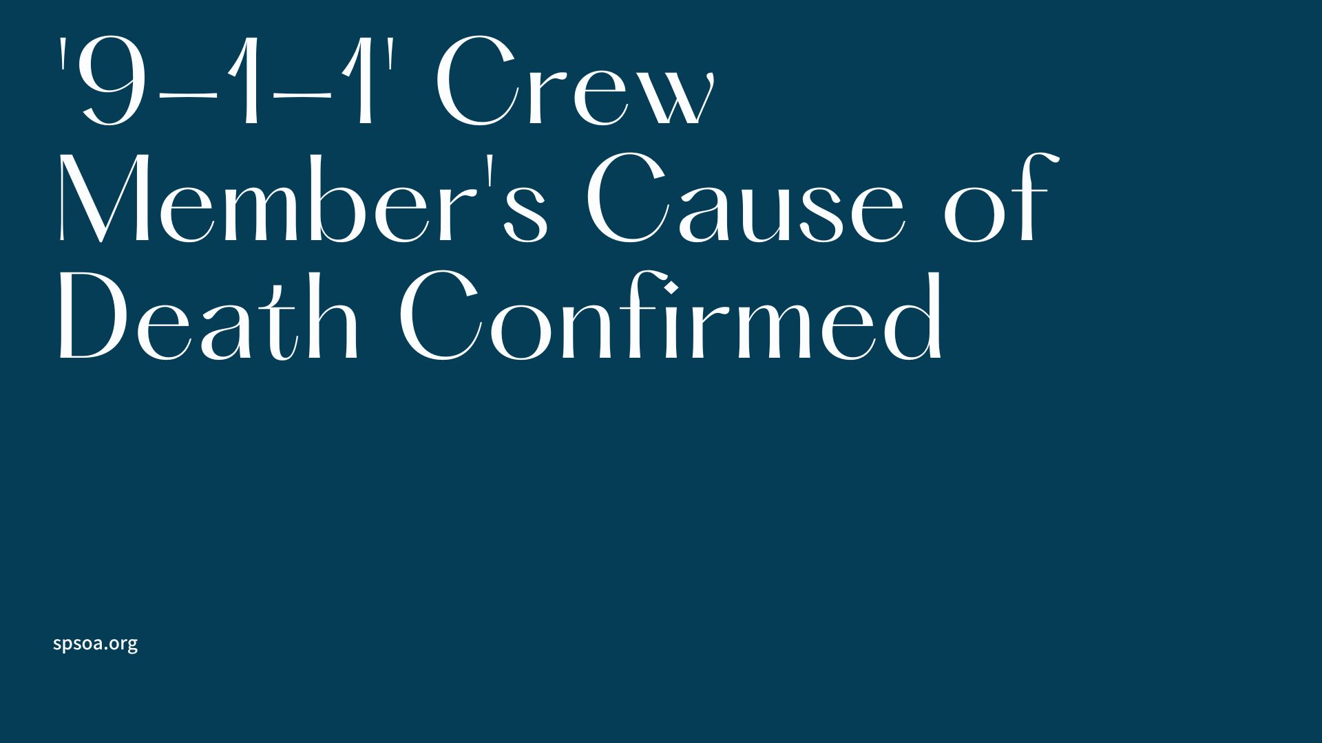 '9-1-1' Crew Member's Cause of Death Confirmed