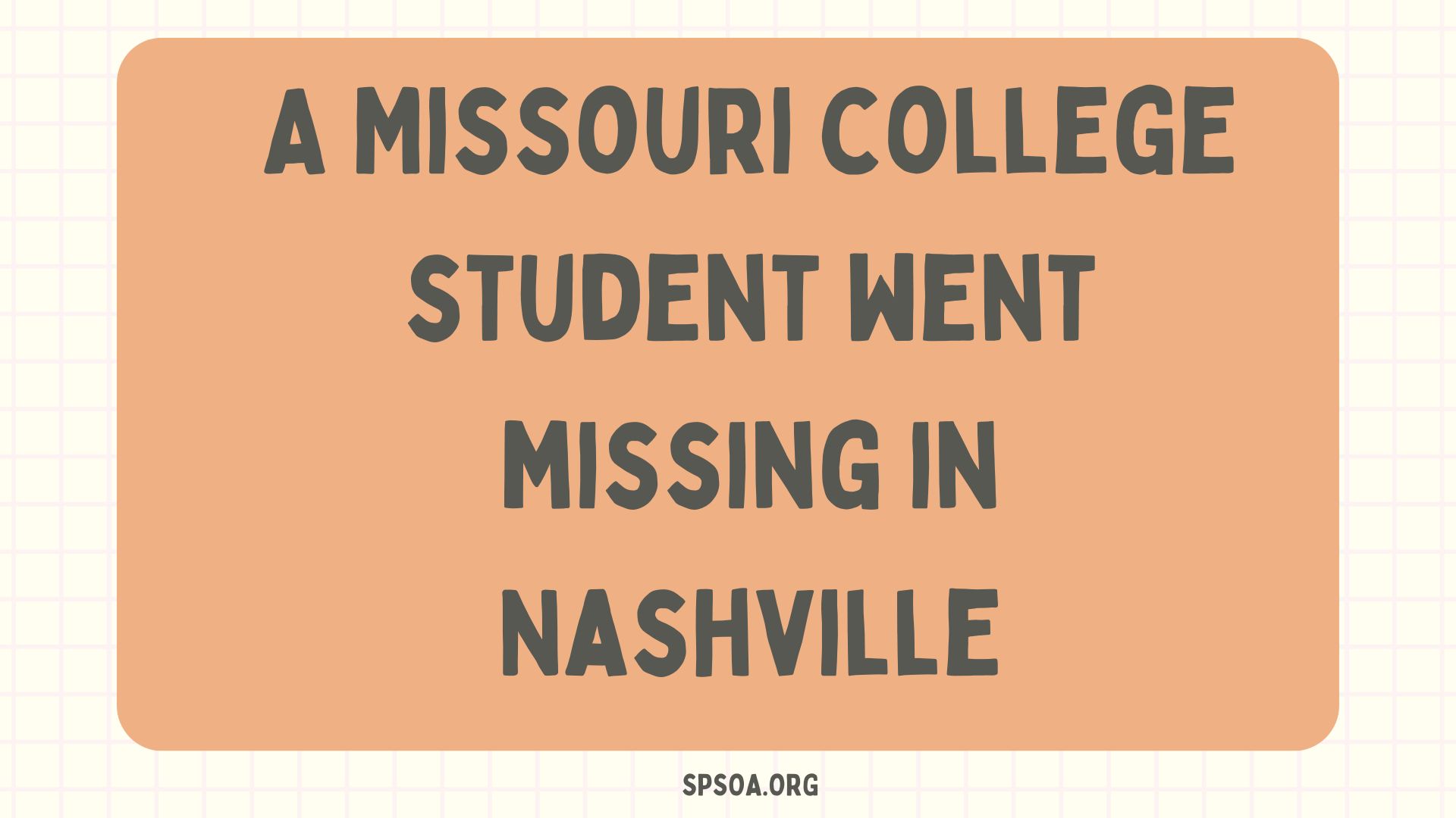 A Missouri college student went missing in Nashville