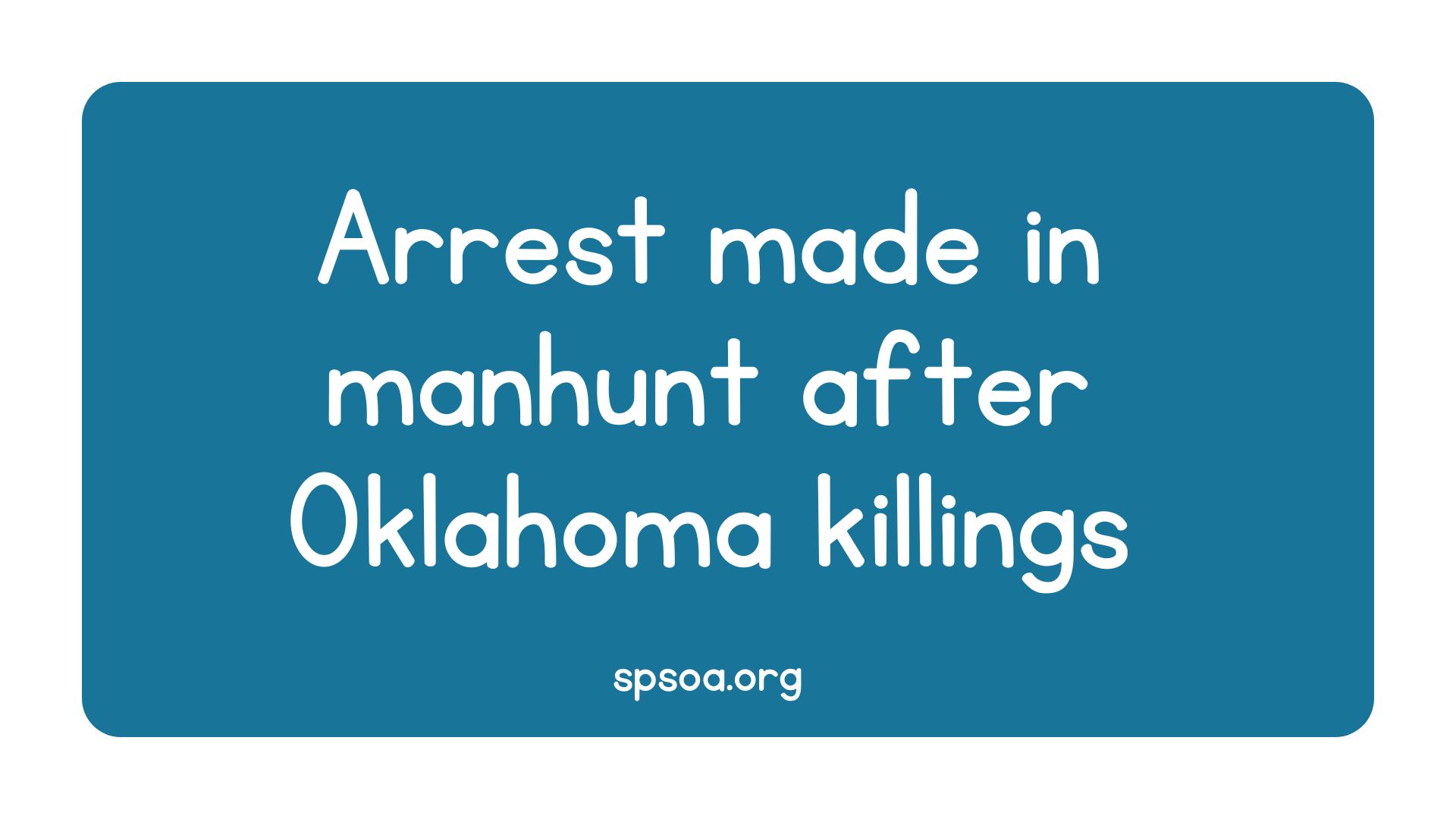 Arrest made in manhunt after Oklahoma killings