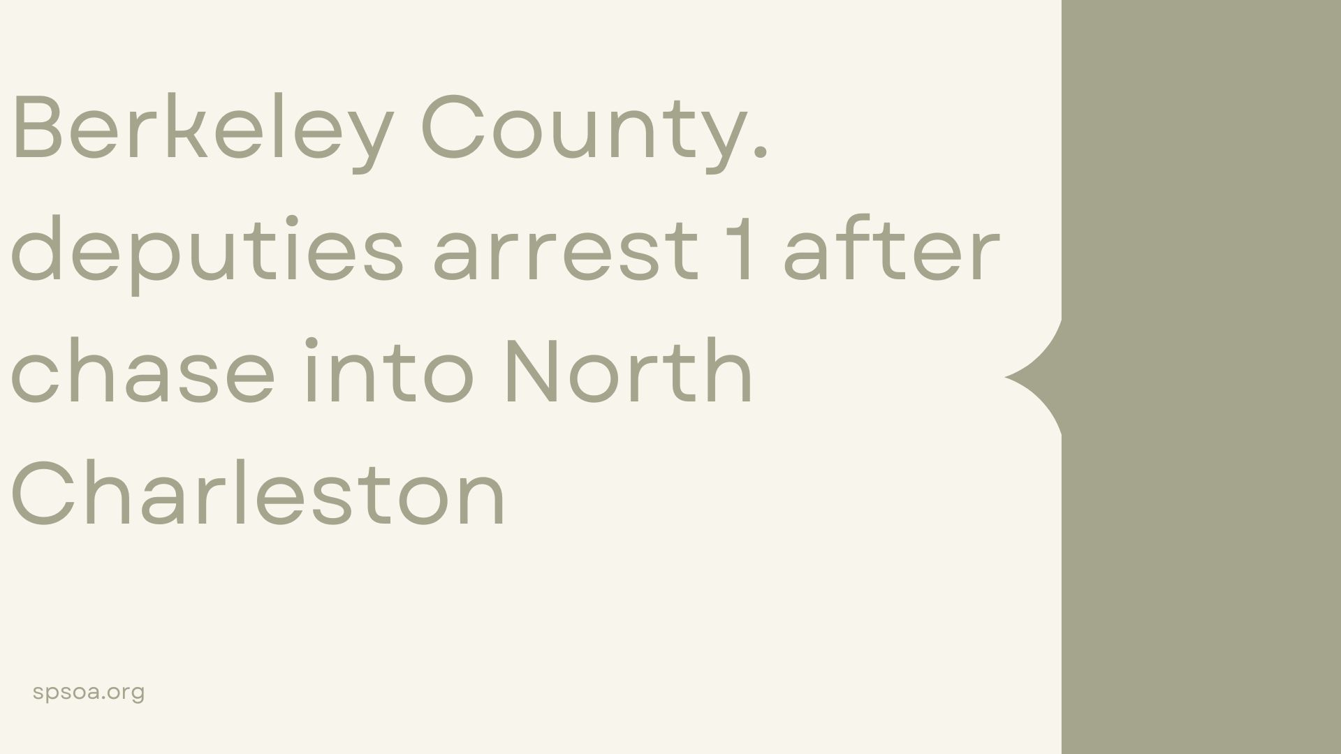 Berkeley County. deputies arrest 1 after chase into North Charleston