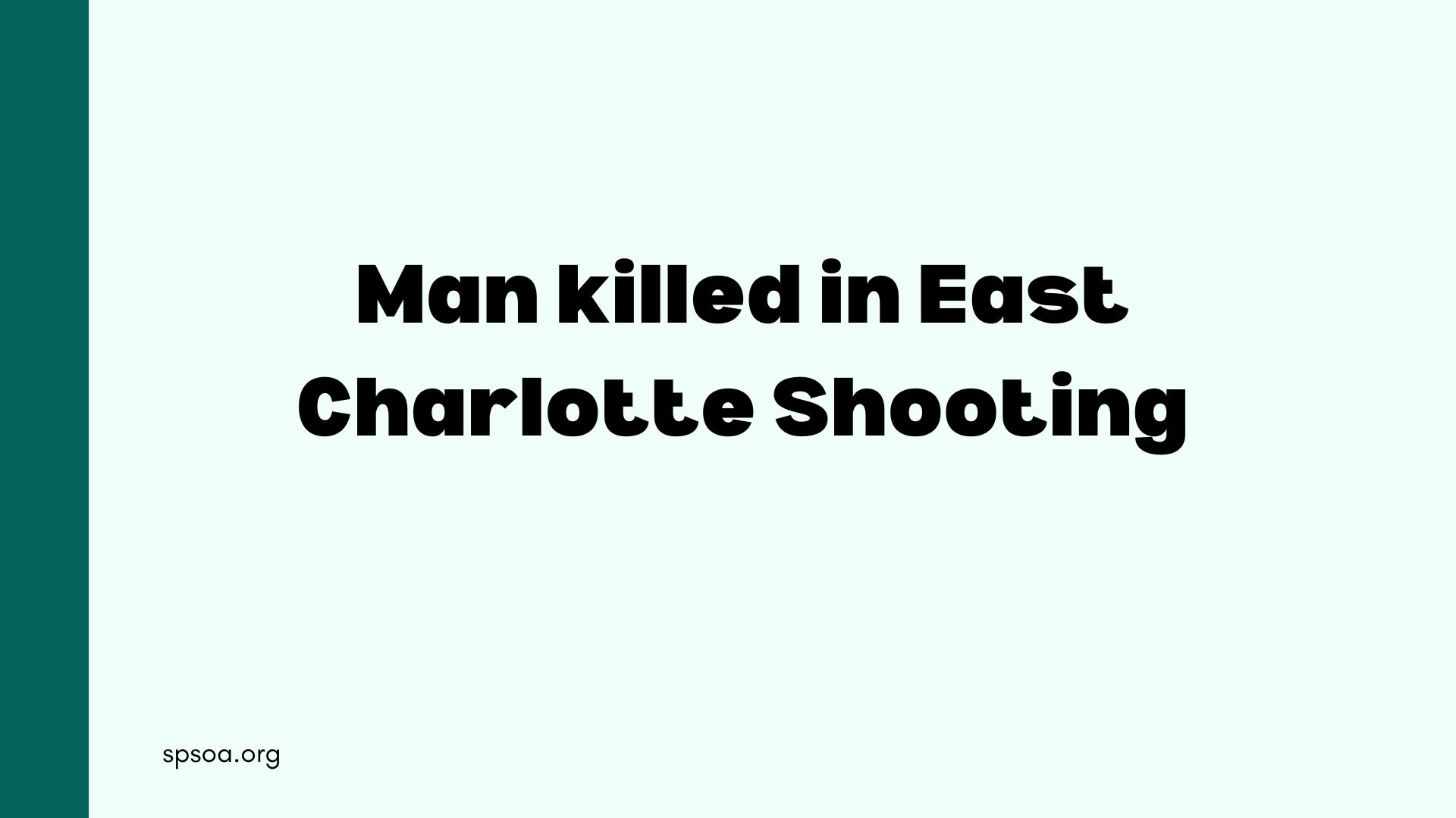 Man killed in east Charlotte shooting