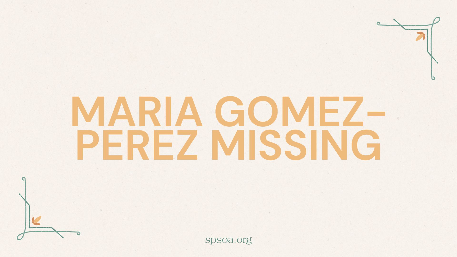 Maria Gomez-Perez Missing