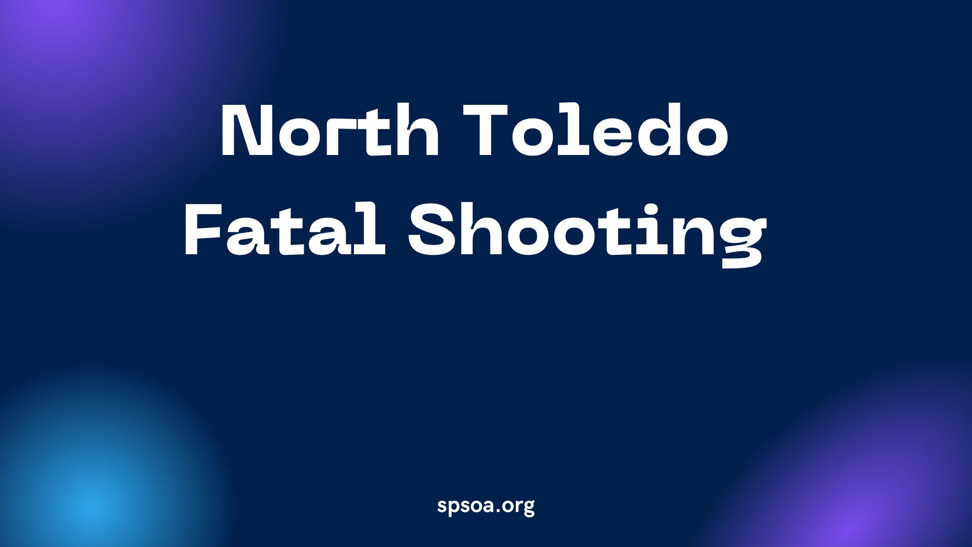 North Toledo Fatal Shooting